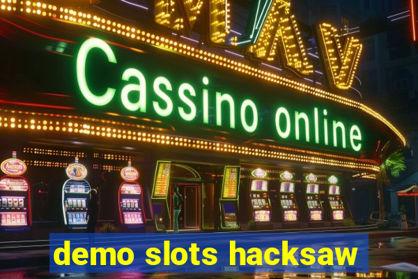 demo slots hacksaw